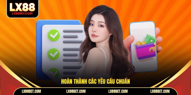 Hoàn thành các yêu cầu chuẩn