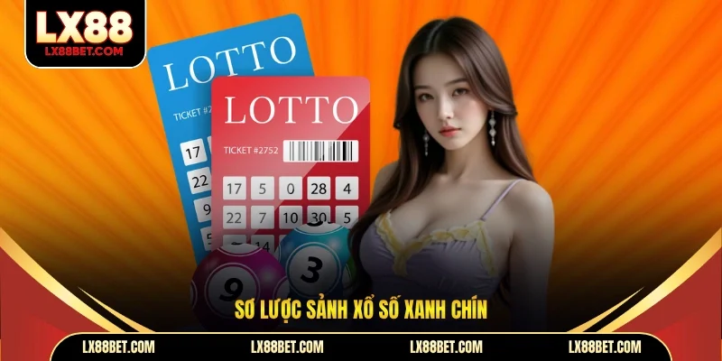 Sơ lược sảnh xổ số xanh chín